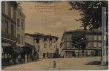 La Haute-Garonne. 772. Villemur : hôtel de ville et rue Saint-Jean. - Toulouse : phototypie Labouche frères, [1911], tampon d'édition du 23 mars 1919. - Carte postale