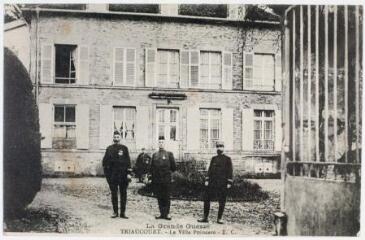 La grande guerre. Triaucourt : la villa Poincaré. - Nancy : E.C, [entre 1914 et 1918]. - Carte postale
