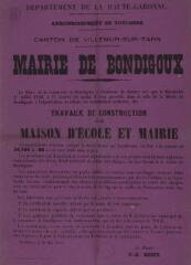 Département de la Haute-Garonne, arrondissement de Toulouse, canton de Villemur-sur-Tarn, mairie de Bondigoux ... adjudication au rabais sur soumissions cachetées des travaux de construction d'une maison d'école et mairie. 29 mai 1883. Toulouse : Imp. Douladoure-Privat.