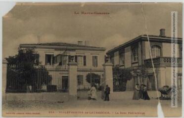 La Haute-Garonne. 254. Villefranche-de-Lauragais : la sous-préfecture. - Toulouse : phototypie Labouche frères, marque LF au verso, [1911]. - Carte postale