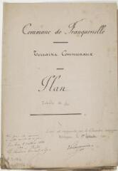 Commune de Franquevielle, terrains communaux, plan. Lalonguière, géomètre. 1er septembre 1885. Ech. 1/2500.