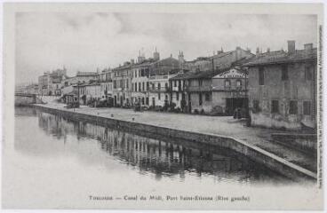 Toulouse. Canal du Midi : Port Saint-Etienne (rive gauche). - [s.l], [s.n], [entre 1920 et 1950]. - Carte postale