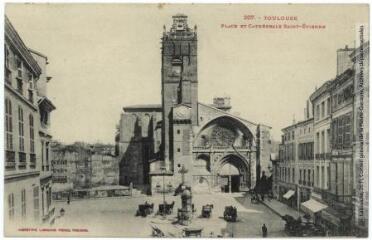 207. Toulouse : place et cathédrale Saint-Etienne. - Toulouse : phototypie Labouche frères, marque LF au verso, [entre 1911 et 1925]. - Carte postale