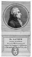 M. Latour. Docteur en médecine. Né en la Ville d’Aspet en 1733. Député de Cominges [Comminges] et Nébonsan [Nébouzan] à l’Assemblée Nationale de 1789. - [vers 1900-1930]. - Photographie