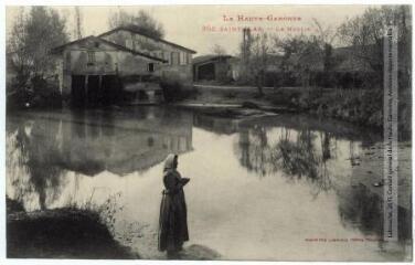 La Haute-Garonne. 862. Saint-Clar : le moulin. - Toulouse : phototypie Labouche frères, marque LF au verso, [1911]. - Carte postale