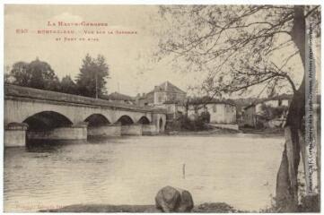 La Haute-Garonne. 650. Montréjeau : vue sur la Garonne et pont en aval. - Toulouse : phototypie Labouche frères, marque LF au verso, [1918]. - Carte postale