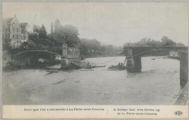 Pont que l'on a fait sauter à La Ferté-sous-Jouarre = a bridge that was blown up at La Ferté-sous-Jouarre. - Paris : Ernest Le Deley, marque ELD, [entre 1914 et 1918]. - Carte postale