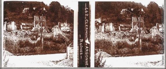 462. Clermont-en-Argonne : ruines, [entre 1914 et 1918]. - Photographie