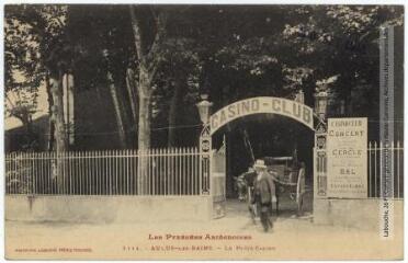 Les Pyrénées Ariégeoises. 1114. Aulus-les-Bains : le petit casino. - Toulouse : phototypie Labouche frères, [entre 1905 et 1918]. - Carte postale