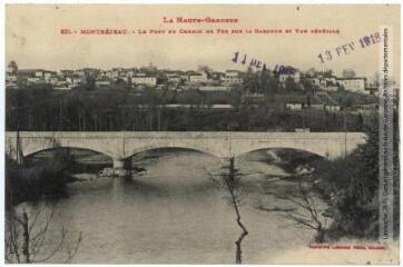 La Haute-Garonne. 651. Montréjeau : le pont du chemin de fer sur la Garonne et vue générale. - Toulouse : phototypie Labouche frères, marque LF au verso, [1917], tampons d'édition du 13 février 1918 et du 11 décembre 1918. - Carte postale