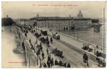 47. Toulouse : le Pont-Neuf et l'Hôtel-Dieu. - Toulouse : phototypie Labouche frères, marque LF au verso, [1911]. - Carte postale