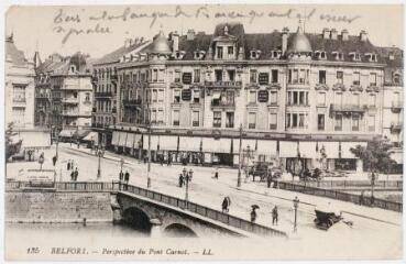 135. Belfort : perspective du pont Carnot. - Paris : Lévy fils et cie, marque LL, [vers 1917]. - Carte postale