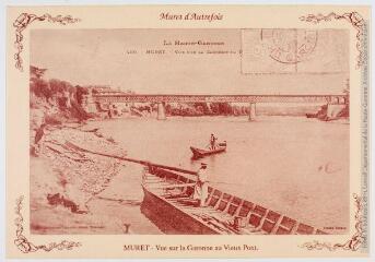 Collection "Images d'autrefois". Muret : vue sur la Garonne au vieux pont. - Muret : imprimerie Cazaux, [après 1950]. - Carte postale