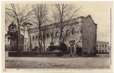 62. Toulouse : ancien collège Saint-Raymond (vers 1530) : musée archéologique. - Toulouse : phototypie Labouche frères, marque LF, [1936]. - Carte postale