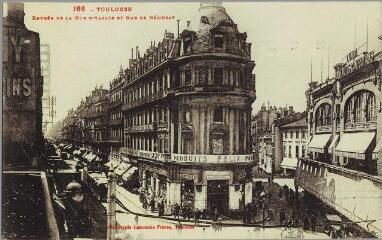 166. Toulouse : entrée de la rue d'Alsace et rue de Rémusat. - Toulouse : Labouche frères, marque LF au verso, [entre 1905 et 1932]. - Carte postale