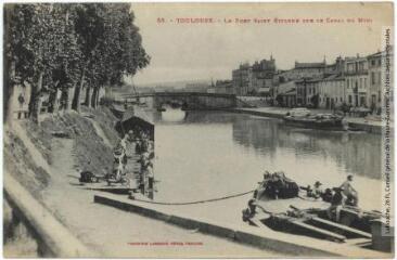 53. Toulouse : le port Saint-Etienne sur le canal du Midi. - Toulouse : phototypie Labouche frères, marque LF au verso, [1917]. - Carte postale