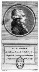 J.P. Roger. Né à l’Ile en Dodon [L'Isle-en-Dodon] le 6 Juillet 1757. Député de Cominges [Comminges] et Nebousan [Nébouzan] à l’Assemblée Nationale de 1789. - [vers 1900-1930]. - Photographie