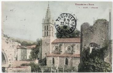Vallée de l'Aude. 1. Alet : l'église. - Toulouse : phototypie Labouche frères, [1905], tampon de la poste du 22 septembre 1909. - Carte postale