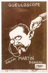 2 vues  - Gueuloscope : Martin Bienvenu / dessiné par Norwins et Yruam. - [s.l] : [s.n], [vers 1905]. - Carte postale (ouvre la visionneuse)