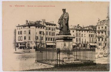 2 vues  - 76. Toulouse : statue du jurisconsulte Cujas,. - Toulouse : phototypie Labouche frères, [entre 1900 et 1904]. - Carte postale (ouvre la visionneuse)