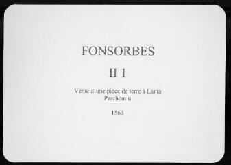 4 vues  - Commune de Fonsorbes. II 1 : document divers, vente d\'une pièce de terre à Lanta, 1563. (ouvre la visionneuse)
