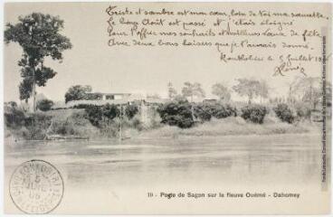 2 vues - 10. Poste de Sagon sur le fleuve Quémé - Dahomey. - [s.l.] : [s.n.], tampon de la poste du 5 juillet 1906. - Carte postale (ouvre la visionneuse)