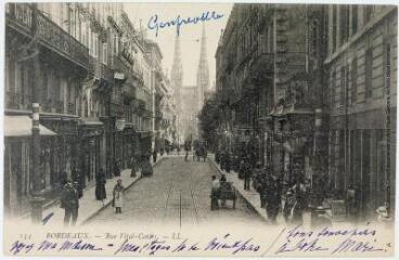 2 vues - 134. Bordeaux : rue Vital-Carlès. - [s.l.] : LL., tampon de la poste du 30 décembre 1904. - Carte postale (ouvre la visionneuse)