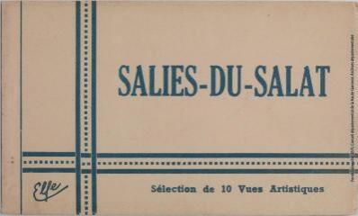 1 vue Salies-du-Salat. Sélection de 10 vues artistiques. - Toulouse : éditions Labouche frères, marque Elfe, [entre 1937 et 1950]. - Carnet