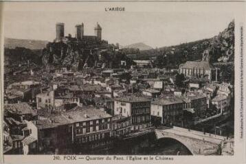 1 vue - L\'Ariège. 240. Foix : quartier du pont, l\'église et le château. - Toulouse : édition Pyrénées-Océan, Labouche frères, [entre 1937 et 1950]. - Carte postale (ouvre la visionneuse)