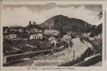 1 vue - L\'Ariège. 238. Foix : les rives de l\'Ariège et le château. - Toulouse : édition Pyrénées-Océan, Labouche frères, [entre 1937 et 1950]. - Carte postale (ouvre la visionneuse)