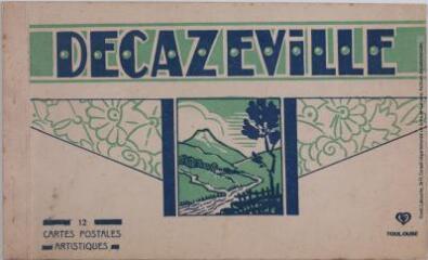 1 vue - Decazeville. 12 cartes postales artistiques. - Toulouse : phototypie Labouche frères, marque LF, [entre 1918 et 1937]. - Carnet (ouvre la visionneuse)