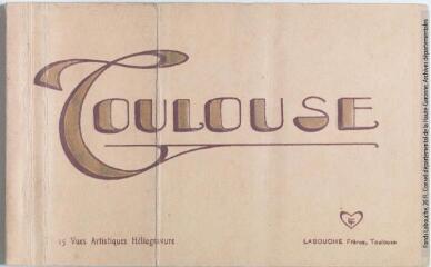 1 vue Toulouse : 15 vues artistiques héliogravure. - Toulouse : héliogravure Labouche frères, marque LF, [entre 1918 et 1937]. - Carnet