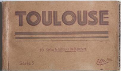 1 vue - Toulouse : 10 cartes artistiques héliogravure. Série 3. - Toulouse : éditions Labouche frères, marque Elfe, [entre 1937 et 1950]. - Carnet (ouvre la visionneuse)