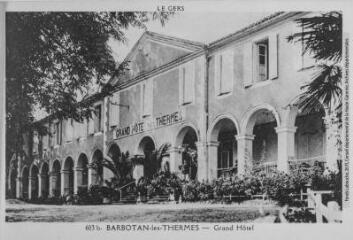 1 vue Le Gers. 603 b. Barbotan-les-Thermes : Grand Hôtel. - Toulouse : édition Pyrénées-Océan, Labouche frères, [entre 1937 et 1950]. - Carte postale
