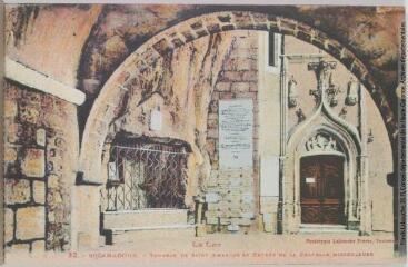 1 vue Le Lot. 32. Rocamadour : tombeau de saint Amadour et entrée de la chapelle miraculeuse. - Toulouse : phototypie Labouche frères, marque LF au verso, [entre 1918 et 1937]. - Carte postale