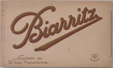 1 vue - Biarritz : sélection de 20 vues photochrom. - Toulouse : édition Labouche frères, marque LF, [entre 1918 et 1937]. - Carnet (ouvre la visionneuse)