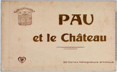 1 vue - Pau et le château : 20 cartes héliogravure artistique. - Toulouse : éditions Labouche frères, marque LF, [entre 1930 et 1937]. - Carnet (ouvre la visionneuse)