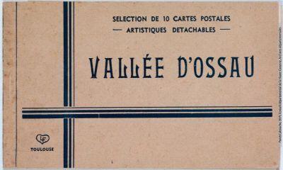 1 vue - Vallée d\'Ossau. Sélection de 10 cartes postales artistiques détachables. - Toulouse : éditions Labouche frères, marque LF, [entre 1930 et 1950]. - Carnet (ouvre la visionneuse)
