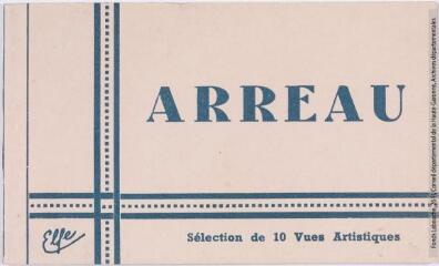 1 vue - Arreau. Sélection de 10 vues artistiques. - Toulouse : éditions Labouche frères, marque Elfe, [entre 1937 et 1950]. - Carnet (ouvre la visionneuse)