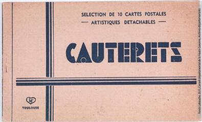 1 vue - Cauterets. Sélection de 10 cartes postales artistiques détachables. - Toulouse : éditions Labouche frères, marque LF, [entre 1930 et 1950]. - Carnet (ouvre la visionneuse)