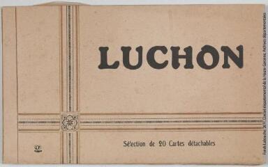 1 vue Luchon. Sélection de 20 cartes détachables. - Toulouse : éditions Labouche frères, marque LF, [entre 1930 et 1937]. - Carnet