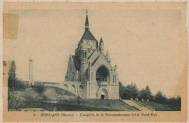 1 vue  - 9. Dormans (Marne) : chapelle de la reconnaissance (côté Nord-Est). - [s.l] : [s.n], [entre 1914 et 1918]. - Carte postale (ouvre la visionneuse)