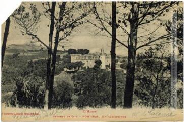 1 vue - L\'Aude. Château de Gaja. Montiral [i.e. Montirat], par Carcassonne.- Toulouse : phototypie Labouche frères, marque LF au verso, [entre 1905 et 1925]. - Carte postale (ouvre la visionneuse)