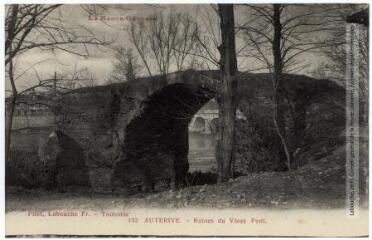 1 vue La Haute-Garonne. 152. Auterive : ruines du vieux pont. - Toulouse : phototypie Labouche frères, marque LF au verso, [1918]. - Carte postale