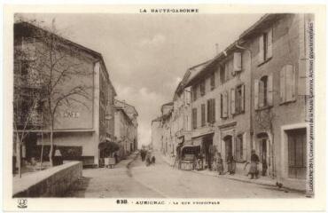 2 vues La Haute-Garonne. 638. Aurignac : la rue principale. - Toulouse : phototypie Labouche frères, marque LF, [entre 1937 et 1950]. - Carte postale