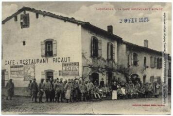 1 vue Lasbordes [commune de Balma] : le café restaurant Ricaut. - Toulouse : phototypie Labouche frères, marque LF au verso, [1917], tampon d'édition du 20 février 1917. - Carte postale