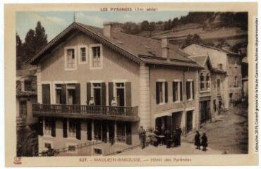 2 vues - Les Pyrénées (1re série). 827. Mauléon-Barousse : hôtel des Pyrénées. - Toulouse : éditions Pyrénées-Océan, Labouche frères, marque LF, [entre 1937 et 1950]. - Carte postale (ouvre la visionneuse)