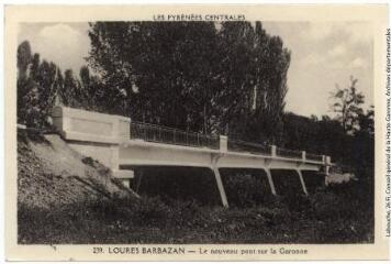 1 vue - Les Pyrénées Centrales. 239. Loures Barbazan : le nouveau pont sur la Garonne. - Toulouse : édition Pyrénées-Océan, Labouche frères, [entre 1937 et 1950]. - Carte postale (ouvre la visionneuse)