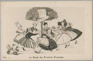 1 vue - 344. La ronde des provinces françaises / dessiné par DFSC. - [s.l] : [s.n], [entre 1914 et 1918], (Paris : imp. La philogravure). - Carte postale (ouvre la visionneuse)