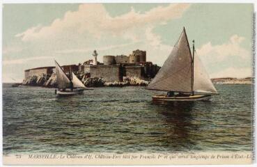 2 vues  - 73. Marseille : le château d\'If. - 25 février 1916. - Carte postale (ouvre la visionneuse)